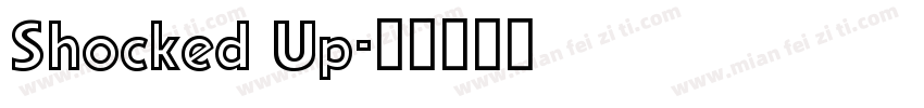 Shocked Up字体转换